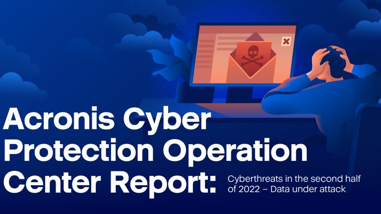 Фишинг атаките са над две трети от всички киберакати, според доклад на Acronis